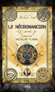 Michael Scott - Les secrets de l'immortel Nicolas Flamel Tome 4 : Le nécromancien.