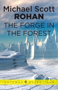 Michael Scott Rohan - The Forge in the Forest.