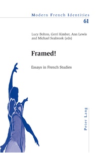 Michael Seabrook et Gerri Kimber - Framed! - Essays in French Studies.