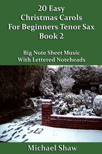 20 Easy Christmas Carols For Beginners Tenor Sax - Book 2