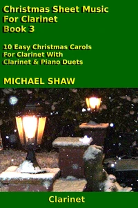Christmas Sheet Music For Clarinet - Book 3