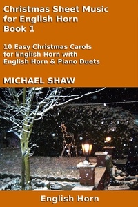  Michael Shaw - Christmas Sheet Music for English Horn - Book 1 - Christmas Sheet Music For Woodwind Instruments, #10.