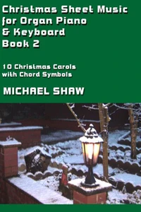 Christmas Sheet Music for Organ Piano &amp; Keyboard - Book 2