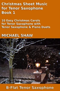 Christmas Sheet Music for Tenor Saxophone - Book 1