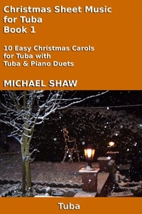  Michael Shaw - Christmas Sheet Music for Tuba - Book 1 - Christmas Sheet Music For Brass Instruments, #6.