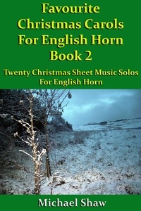  Michael Shaw - Favourite Christmas Carols For English Horn Book 2.