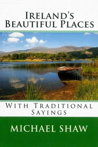 Ireland's Beautiful Places - With Traditional Sayings