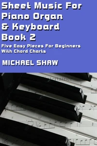 Sheet Music For Piano Organ &amp; Keyboard - Book 2