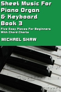  Michael Shaw - Sheet Music For Piano Organ &amp; Keyboard - Book 3 - Digital Sheet Music, #3.