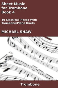 Sheet Music for Trombone - Book 4