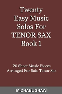 Twenty Easy Music Solos For Tenor Sax Book 1