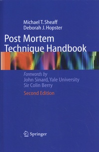 Michael Sheaff et Deborah Hopster - Post Mortem Technique Handbook.