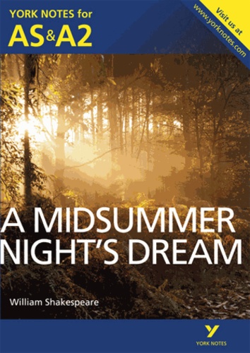 Michael Sherborne - A Midsummer Night's Dream: York Notes for AS & A2.