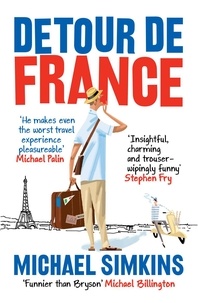 Michael Simkins - Detour de France - An Englishman in Search of a Continental Education.