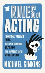 Michael Simkins - The Rules of Acting.