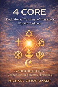 4 CORE:  The Universal Teachings of Humanity’s Wisdom Traditions