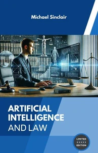 Artificial Intelligence and Law