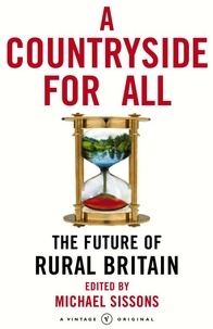 Michael Sissons - A Countryside For All - The Future of Rural Britain.