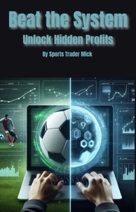  Michael Smith - Beat the System - Unlock Hidden Profits.