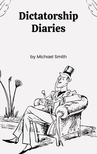  Michael Smith - Dictatorship Diaries - America Literature 20th century, #1.