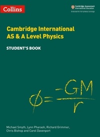 Michael Smyth et Lynn Pharaoh - Cambridge International AS &amp; A Level Physics Student's Book.