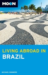 Michael Sommers - Moon Living Abroad in Brazil.