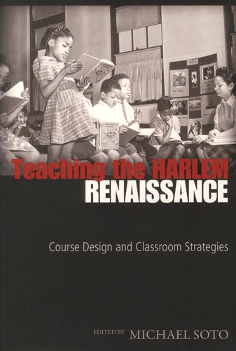 Teaching the Harlem Renaissance. Course Design and Classroom Strategies