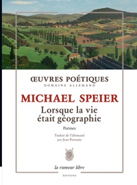 Michael Speier - Lorsque la vie était géographie.