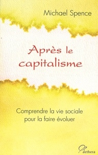 Michael Spence - Apres le capitalisme.