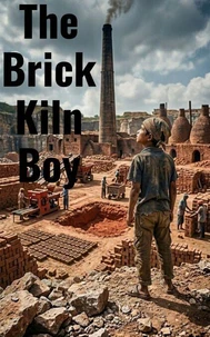 The Brick Kiln Boy