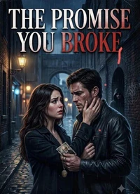 THE PROMISE YOU BROKE
