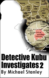  Michael Stanley. - Detective Kubu Investigates 2.