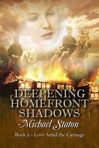 Michael Staton - Deepening Homefront Shadows - Love Amid the Carnage, #2.