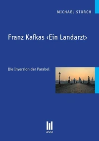 Franz Kafkas "Ein Landarzt"