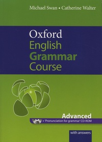 Michael Swan et Catherine Walter - Oxford English Grammar Course Advanced - A grammar practice book for advanced students of English. 1 Cédérom