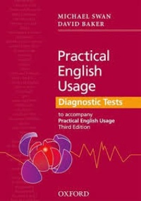 Michael Swan et David Baker - Practical English Usage - Diagnostic Tests to accompany Practical English Usage.