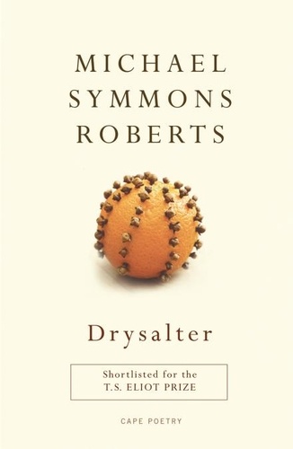 Michael Symmons Roberts - Drysalter.