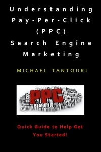  Michael Tantouri - Understanding Pay-Per-Click Search Engine Marketing.