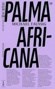 Michael Taussig - Palma Africana.