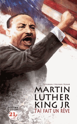 Martin Luther King : j'ai fait un rêve