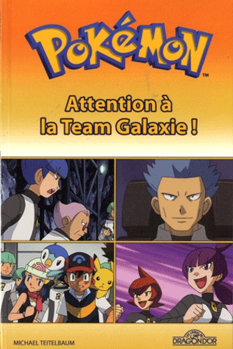 Michael Teitelbaum - Pokémon  : Attention à la Team Galaxie !.