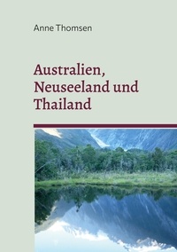 Livres audio téléchargeables gratuitement pour mp3 Australien, Neuseeland und Thailand  - Ein Reisetagebuch in French par Michael Thomsen, Anne Thomsen