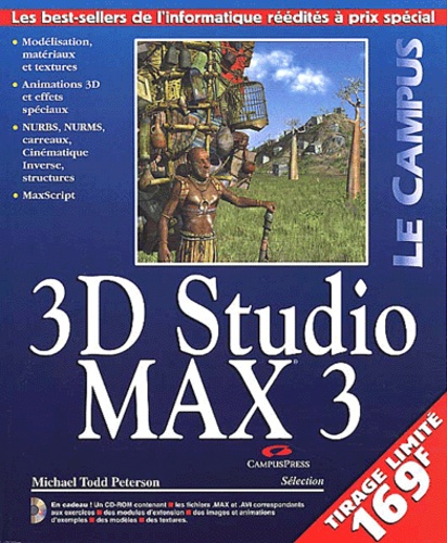 Michael-Todd Peterson - 3D Studio MAX 3. 1 Cédérom