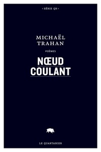 Michaël Trahan - Noeud coulant.
