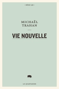 Michaël Trahan - Vie nouvelle.
