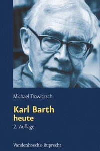 Karl Barth heute