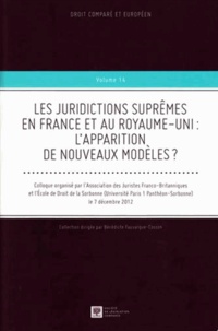 Michael Tugendhat et Richard Buxton - Juridictions suprêmes en France et au Royaume-Uni - L'apparition de nouveaux modèles ?.