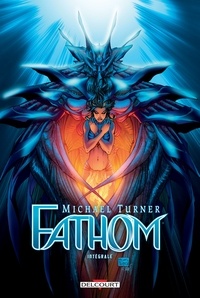 Michael Turner - Fathom - Intégrale.