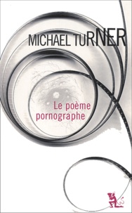 Michael Turner - Le poème pornographe.