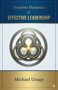 Tripartite Dynamics of Effective Leadership
